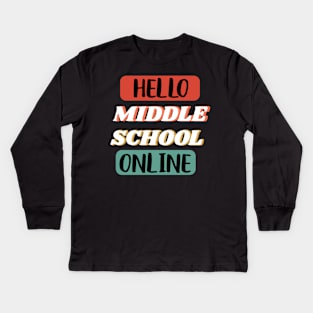 Online Hello Grade Virtual Back to School 2020 - Hello Middle School Online Kids Long Sleeve T-Shirt